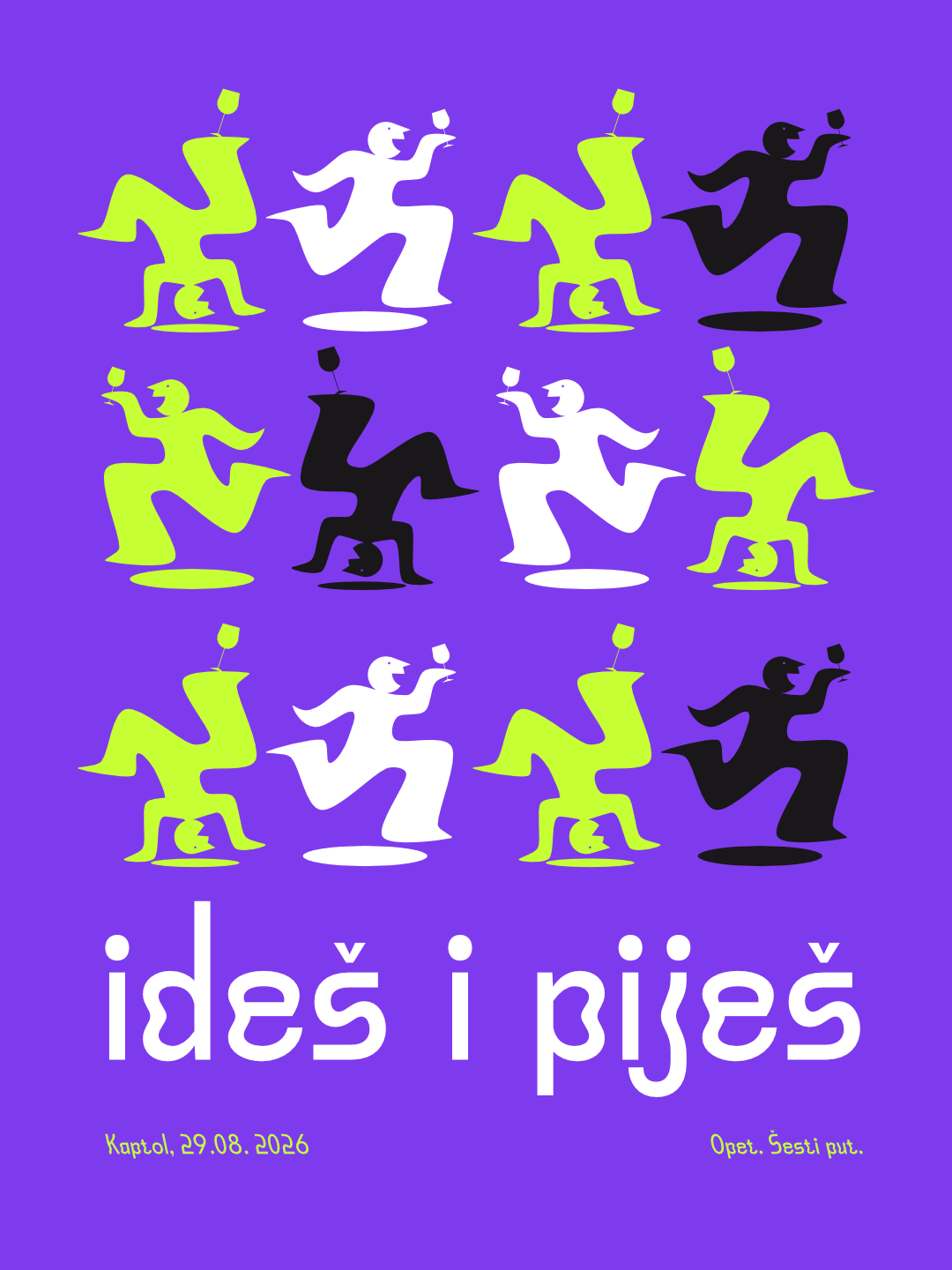Ideš i piješ 6. put